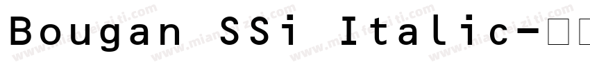 Bougan SSi Italic字体转换